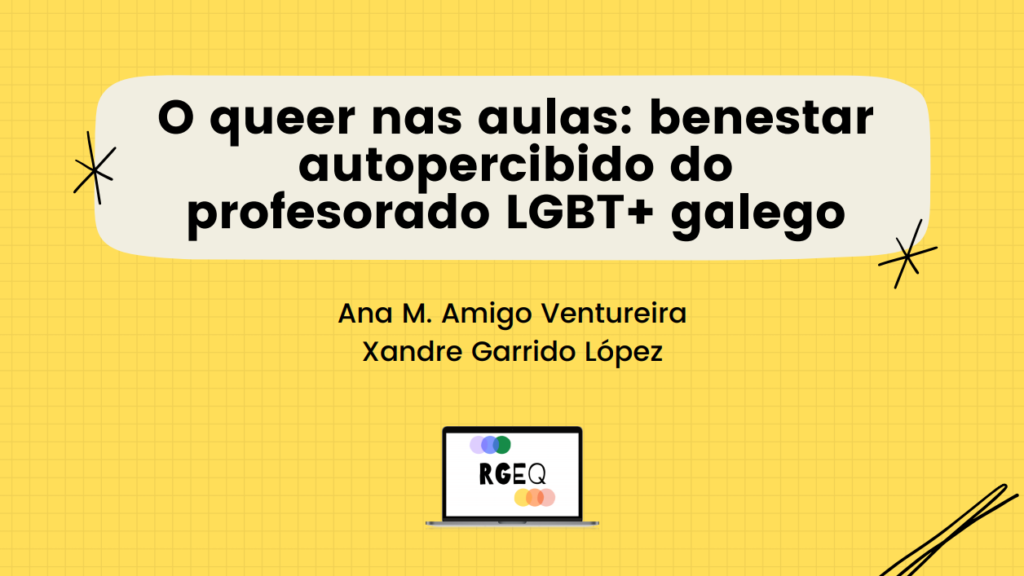 O queer nas aulas: benestar autopercibido do profesorado LGBT+ galego