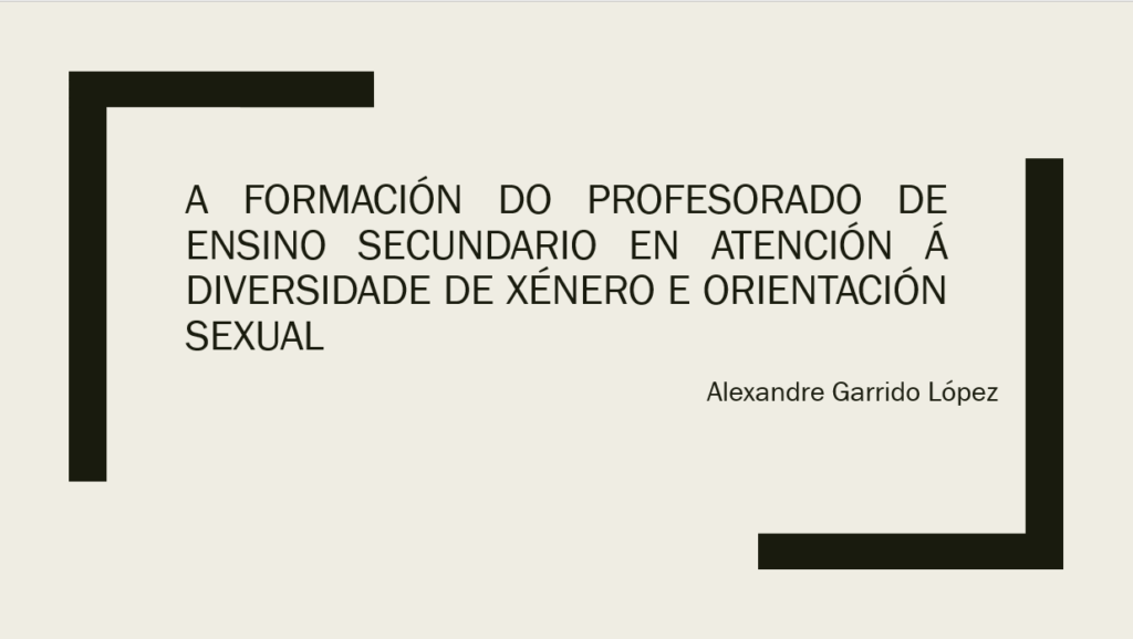 Atención á diversidade de xénero e orientación sexual: avaliando a formación do profesorado na Galiza